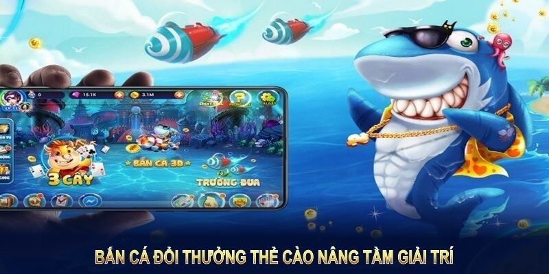 Bắn cá thẻ cào là sân chơi tăng thu nhập cực nhanh chóng