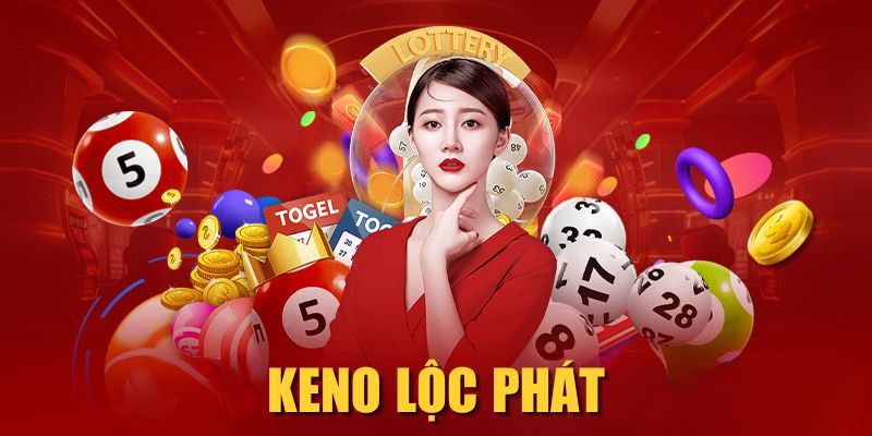 Keno Lộc Phát| Cách Chơi Cược Số Thông Minh Từ Cao Thủ