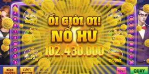 Tải Nổ Hũ Tiền Về Như Lũ - Chơi Đỉnh Cao Thắng Lớn