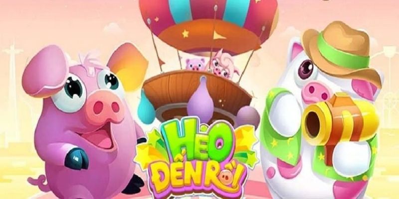Thủ Thuật Chơi Heo Đến Rồi Cực Dễ Thắng Cho Tân Binh